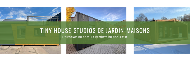 VENTE TINY HOUSE – STUDIO DE JARDIN – MAISONS MODULAIRES